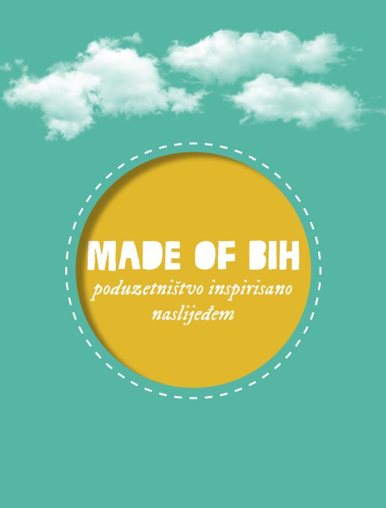 Made of BiH - poduzetništvo inspirisano naslijeđem